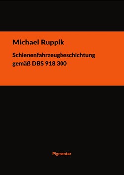 M. Ruppik - Schienenfahrzeugbeschichtung gemäß DBS 918 300